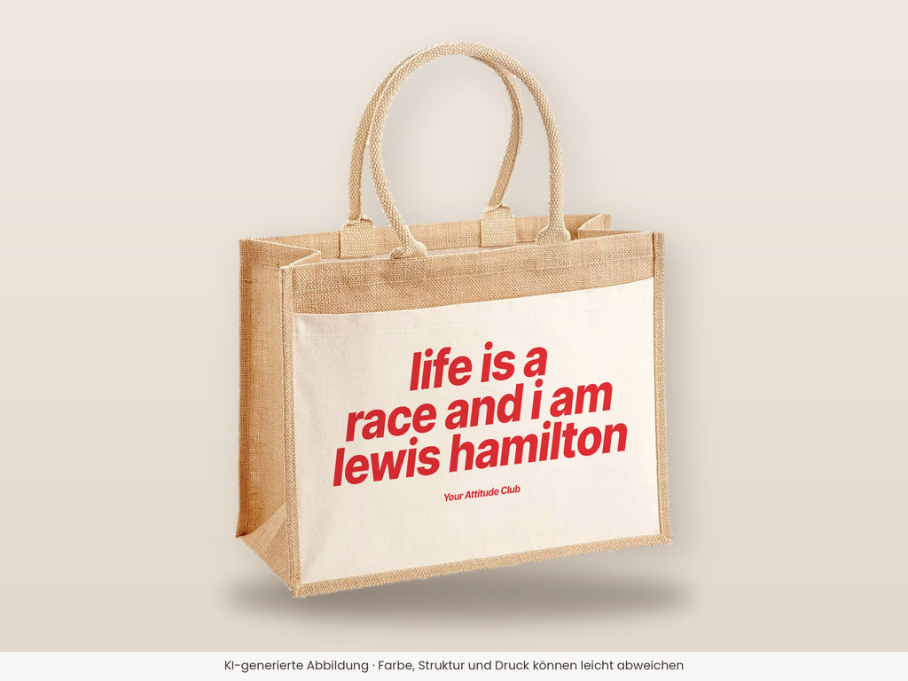 Life is a race and i am lewis hamilton – Jutetasche mit Spruch, große Jutetasche, Detailansicht