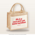 Life is a race and i am lewis hamilton – Jutetasche mit Spruch, kleine Jutetasche 26 × 22 cm