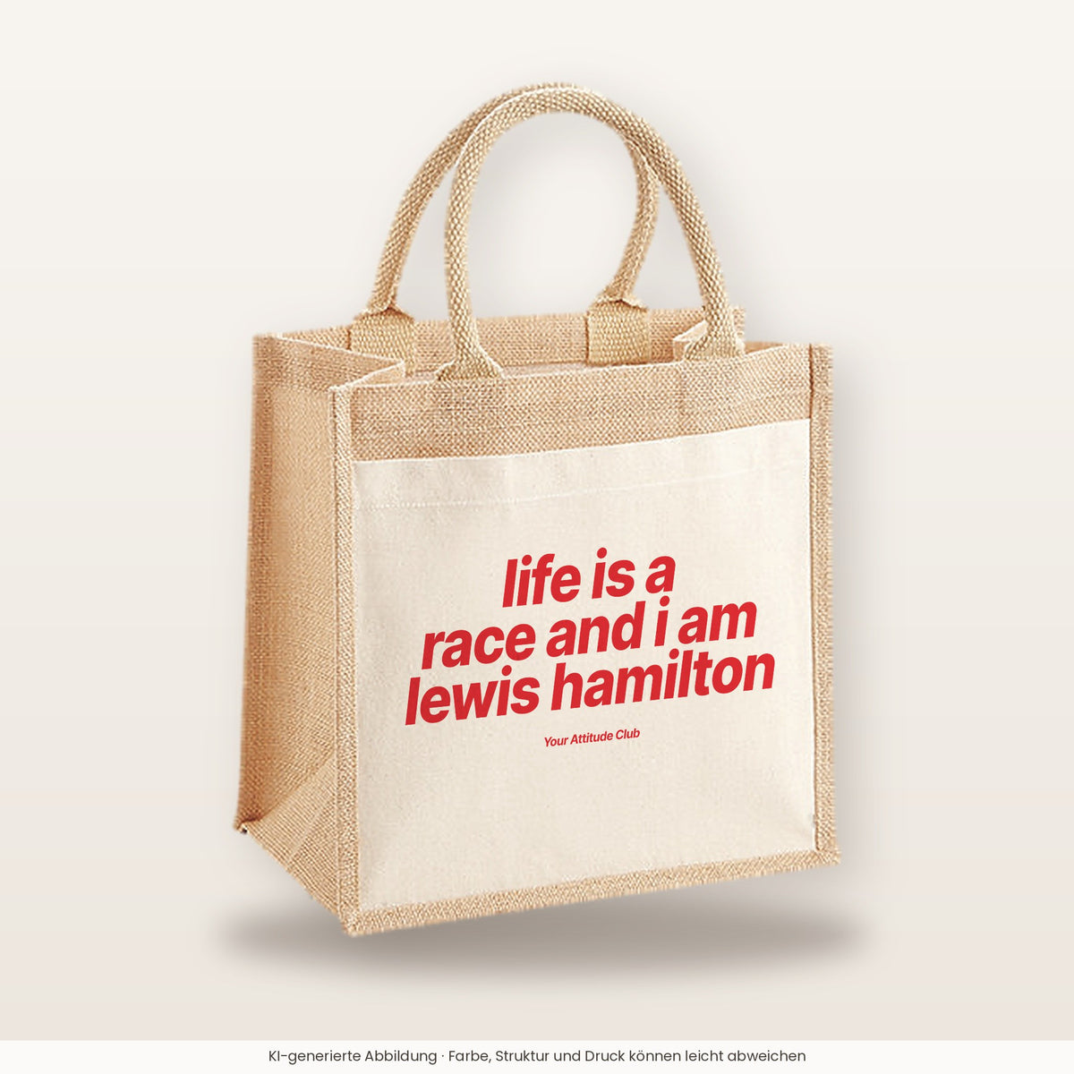 Life is a race and i am lewis hamilton – Jutetasche mit Spruch, mittlere Jutetasche 30 × 30 cm