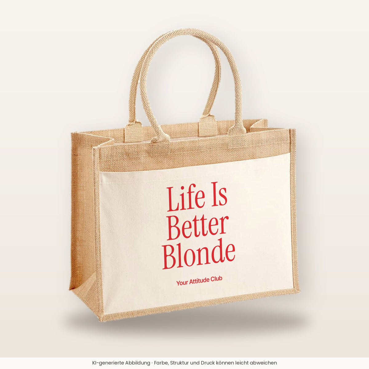 Life Is Better Blonde – Jutetasche mit Spruch, große Jutetasche, Produktansicht