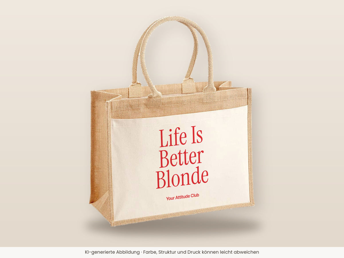 Life Is Better Blonde – Jutetasche mit Spruch, große Jutetasche, Detailansicht