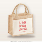 Life Is Better Blonde – Jutetasche mit Spruch, kleine Jutetasche 26 × 22 cm