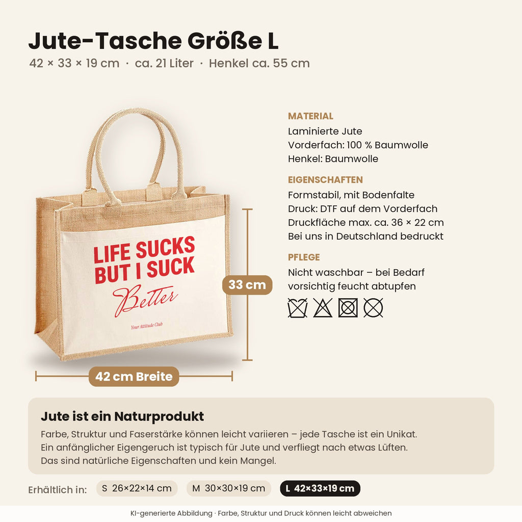 Life Sucks But I Suck Better – Jutetasche mit Spruch, Maße, Material und Pflege