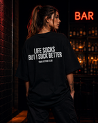 LIFE SUCKS BUT I SUCK BETTER | Oversize Shirt Unisex mit Backprint, Statement Shirt aus Bio-Baumwolle