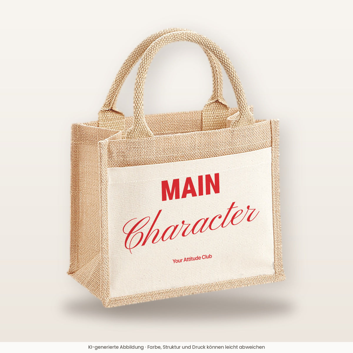 Main Character – Jutetasche mit Spruch, kleine Jutetasche 26 × 22 cm