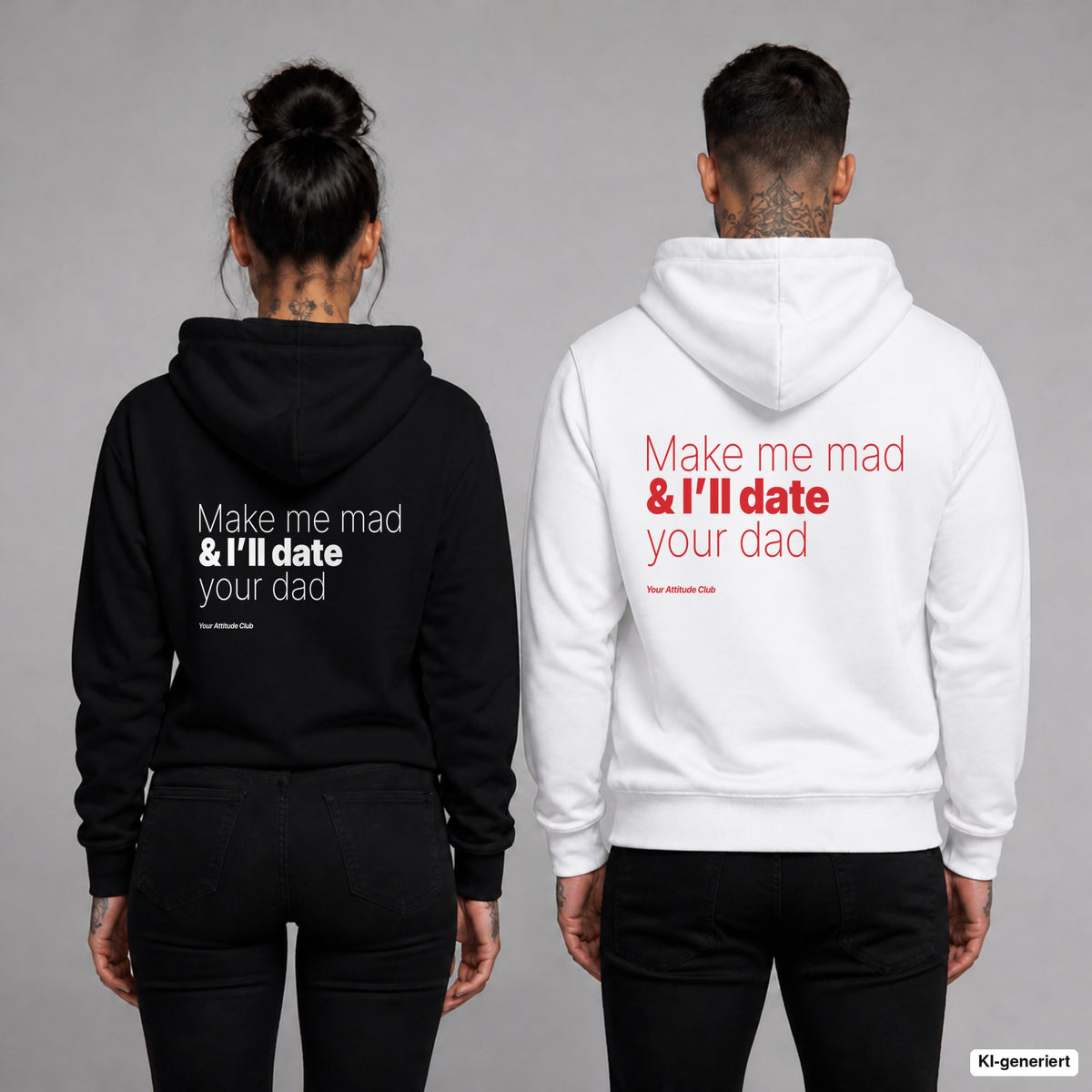 Make me mad & I’ll date your dad – Hoodie mit Backprint, Frau in Schwarz und Mann in Weiß