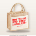Make your own money & marry someone funny – Jutetasche mit Spruch, kleine Jutetasche 26 × 22 cm