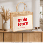 Male Tears – Jutetasche mit Spruch, auf dem Sideboard im Flur
