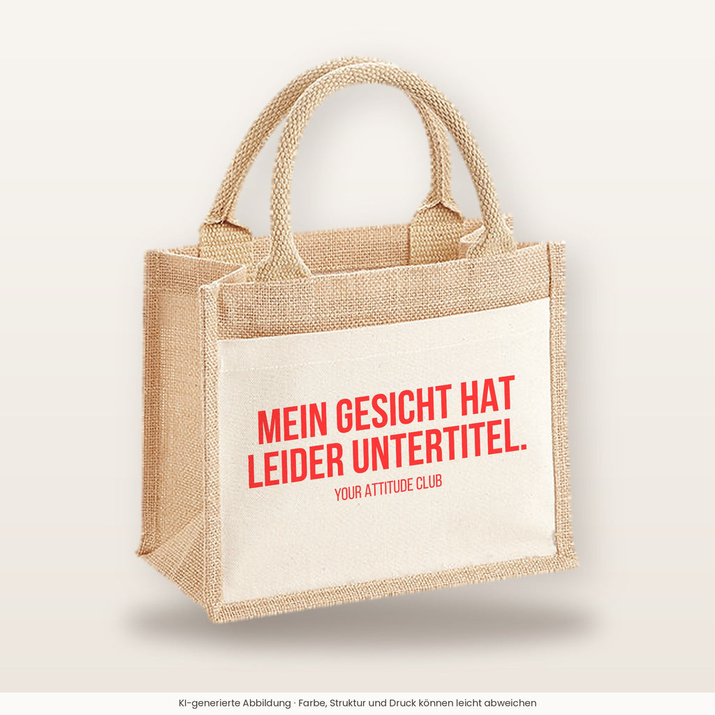 Mein Gesicht hat leider Untertitel. – Jutetasche mit Spruch, kleine Jutetasche 26 × 22 cm