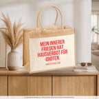 Mein innerer Frieden hat Hausverbot für Idioten. – Jutetasche mit Spruch, auf dem Sideboard im Flur