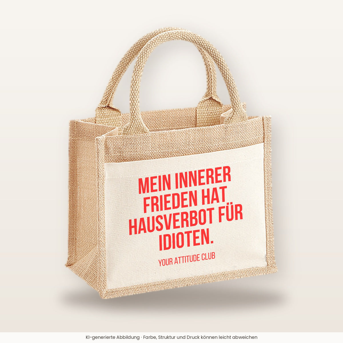 Mein innerer Frieden hat Hausverbot für Idioten. – Jutetasche mit Spruch, kleine Jutetasche 26 × 22 cm