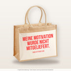 Meine Motivation wurde nicht mitgeliefert. – Jutetasche mit Spruch, große Jutetasche, Produktansicht