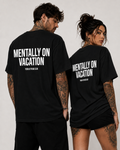 MENTALLY ON VACATION – Schwarzes Oversize Unisex Shirt mit weißem Backprint, lustiges Statement Shirt, Urlaub Shirt, Sarkasmus T-Shirt, Funny Tee