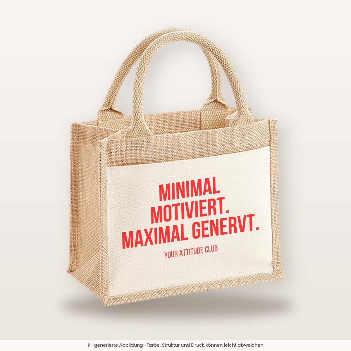 Minimal motiviert. Maximal genervt. – Jutetasche mit Spruch, kleine Jutetasche 26 × 22 cm