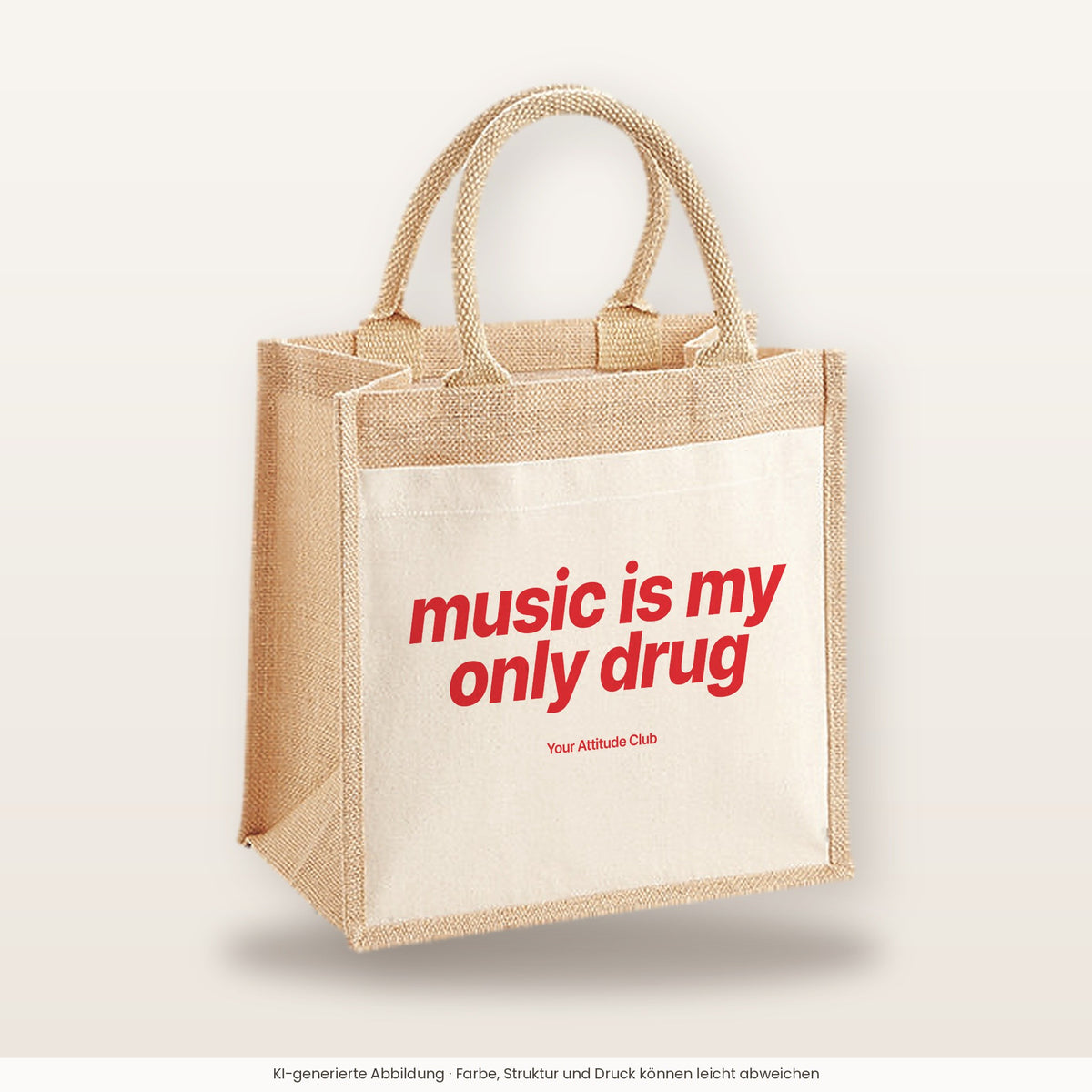 Music Is My Only Drug – Jutetasche mit Spruch, mittlere Jutetasche 30 × 30 cm
