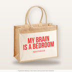 My brain is a bedroom – Jutetasche mit Spruch, große Jutetasche, Produktansicht