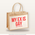 My ex is gay – Jutetasche mit Spruch, große Jutetasche, Produktansicht
