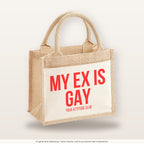 My ex is gay – Jutetasche mit Spruch, kleine Jutetasche 26 × 22 cm