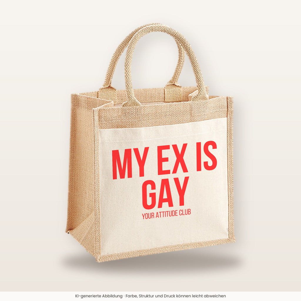 My ex is gay – Jutetasche mit Spruch, mittlere Jutetasche 30 × 30 cm