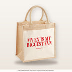 My ex is my biggest fan – Jutetasche mit Spruch, mittlere Jutetasche 30 × 30 cm
