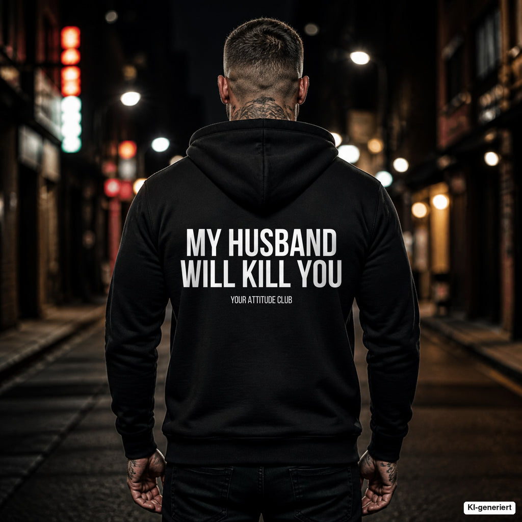 My husband will kill you – schwarzer Hoodie mit weißem Backprint, Herren in der Stadt bei Nacht
