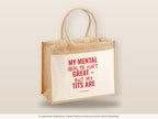 My Mental Health Isn’t Great – But My Tits Are – Jutetasche mit Spruch, große Jutetasche, Detailansicht