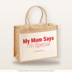 My Mum Says I’m Special – Jutetasche mit Spruch, große Jutetasche, Produktansicht