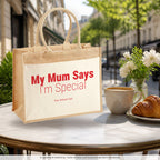 My Mum Says I’m Special – Jutetasche mit Spruch, im Café