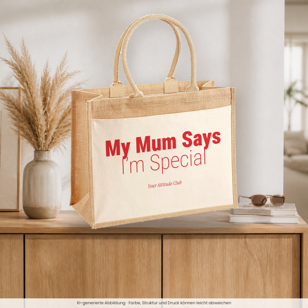 My Mum Says I’m Special – Jutetasche mit Spruch, auf dem Sideboard im Flur