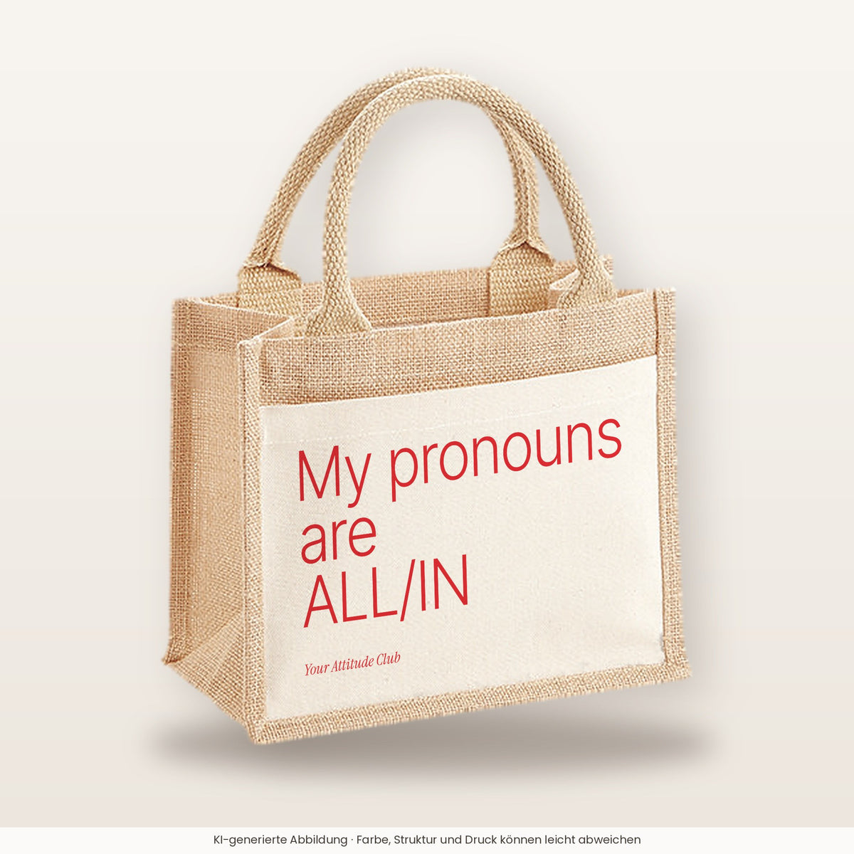 My pronouns are ALL-IN – Jutetasche mit Spruch, kleine Jutetasche 26 × 22 cm