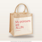 My pronouns are ALL-IN – Jutetasche mit Spruch, mittlere Jutetasche 30 × 30 cm