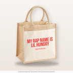 My rap name is Lil Hungry – Jutetasche mit Spruch, mittlere Jutetasche 30 × 30 cm