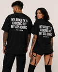 MY ANXIETY IS CHRONIC BUT MY ASS ICONIC – Schwarzes Oversize Unisex Shirt mit weißem Backprint, lustiges Statement Shirt, Funny Tee, Sarkasmus Shirt