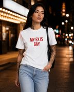 MY EX IS GAY – besticktes Damen Shirt, freches Statement T-Shirt, Geschenk für Freundin, Trennungsgeschenk, Bio-Baumwolle, Weiß oder Schwarz