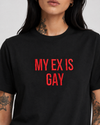 MY EX IS GAY – besticktes Damen Shirt, freches Statement T-Shirt, Geschenk für Freundin, Trennungsgeschenk, Bio-Baumwolle, Weiß oder Schwarz