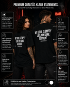 MY SOUL IS EMPTY LIKE MY BANK ACCOUNT – Schwarzes Oversize Unisex Shirt mit weißem Backprint, lustiges Statement Shirt, Funny Tee, schwarzer Humor