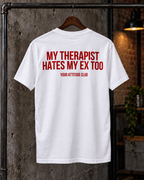 MY THERAPIST HATES MY EX TOO – Unisex Statement T-Shirt Weiß mit rotem Backprint | freches Sprüche Shirt