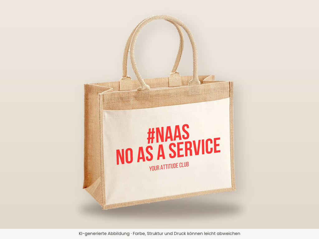 #NAAS No as a service – Jutetasche mit Spruch, große Jutetasche, Detailansicht
