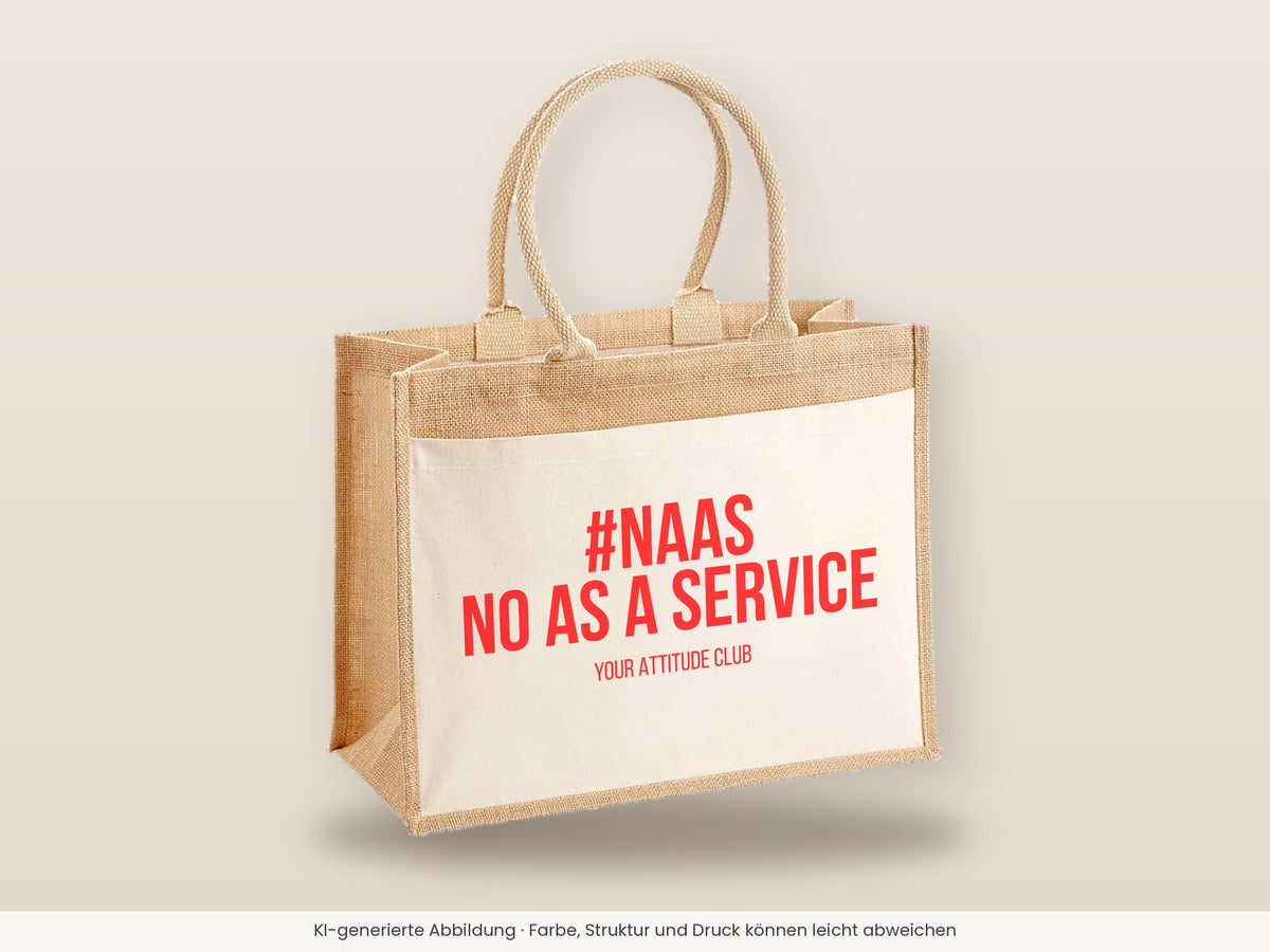 #NAAS No as a service – Jutetasche mit Spruch, große Jutetasche, Detailansicht
