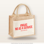 #NAAS No as a service – Jutetasche mit Spruch, kleine Jutetasche 26 × 22 cm