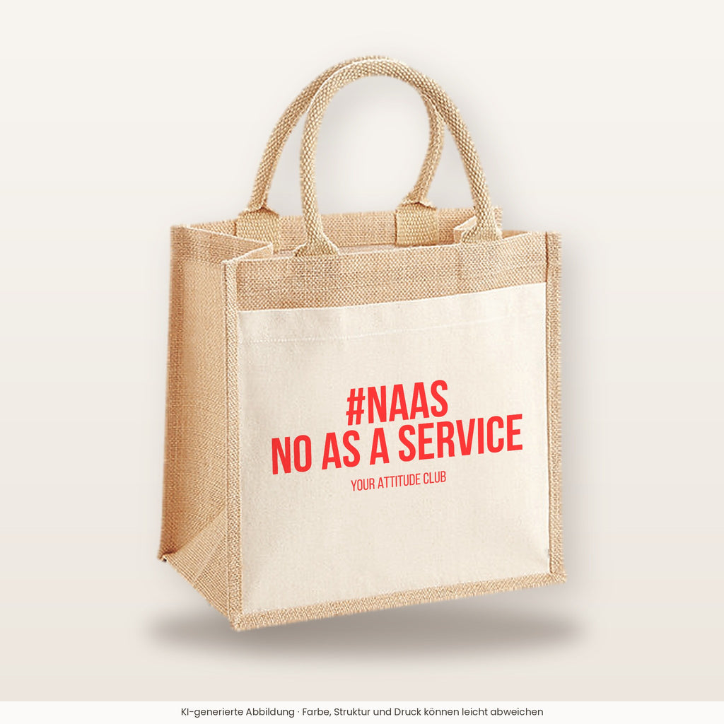 #NAAS No as a service – Jutetasche mit Spruch, mittlere Jutetasche 30 × 30 cm