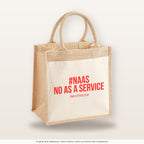 #NAAS No as a service – Jutetasche mit Spruch, mittlere Jutetasche 30 × 30 cm