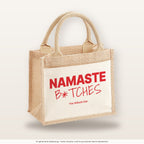 Namaste B*tches – Jutetasche mit Spruch, kleine Jutetasche 26 × 22 cm