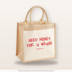 Need Money For G Wagon – Jutetasche mit Spruch, mittlere Jutetasche 30 × 30 cm
