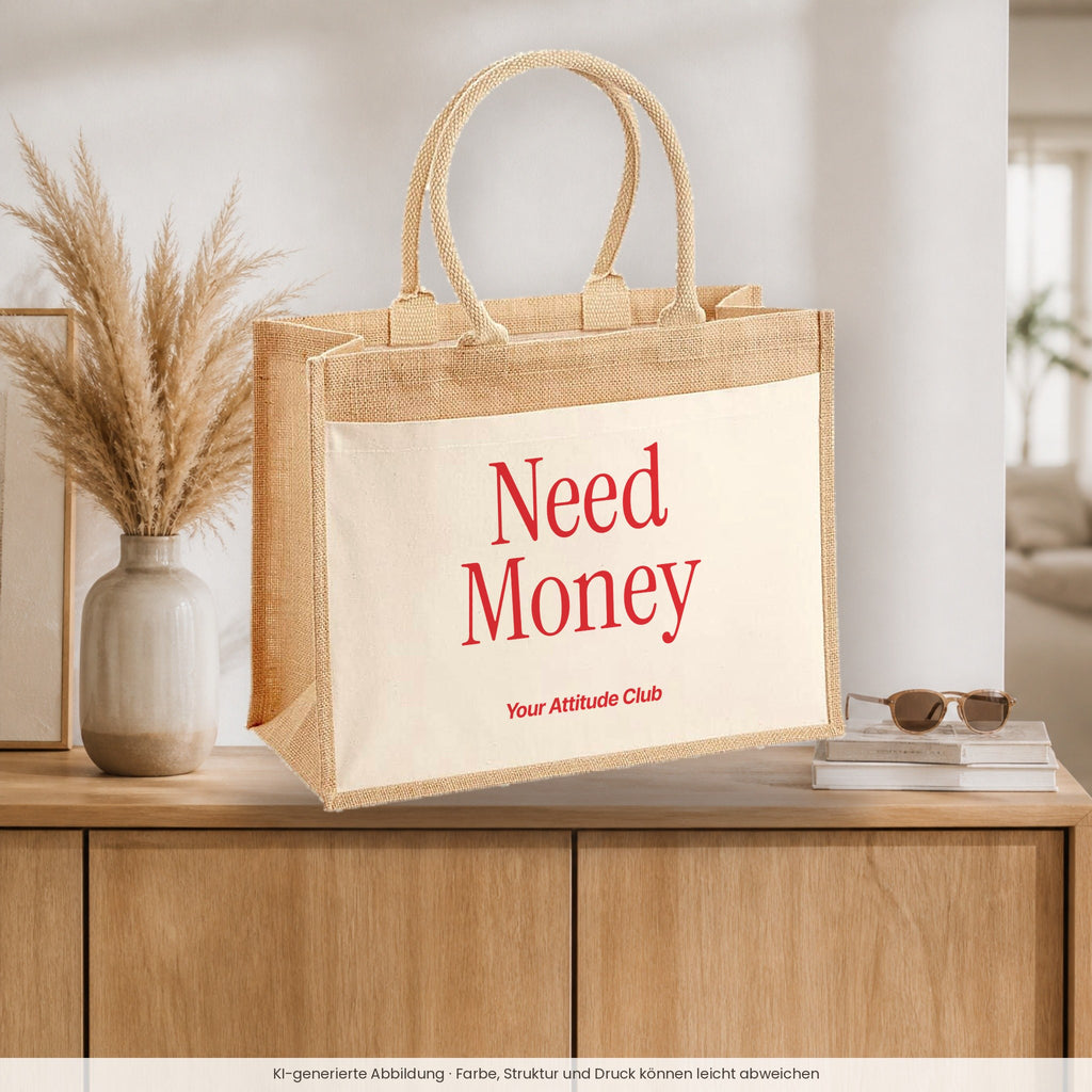 Need Money – Jutetasche mit Spruch, auf dem Sideboard im Flur