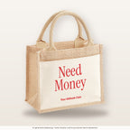 Need Money – Jutetasche mit Spruch, kleine Jutetasche 26 × 22 cm