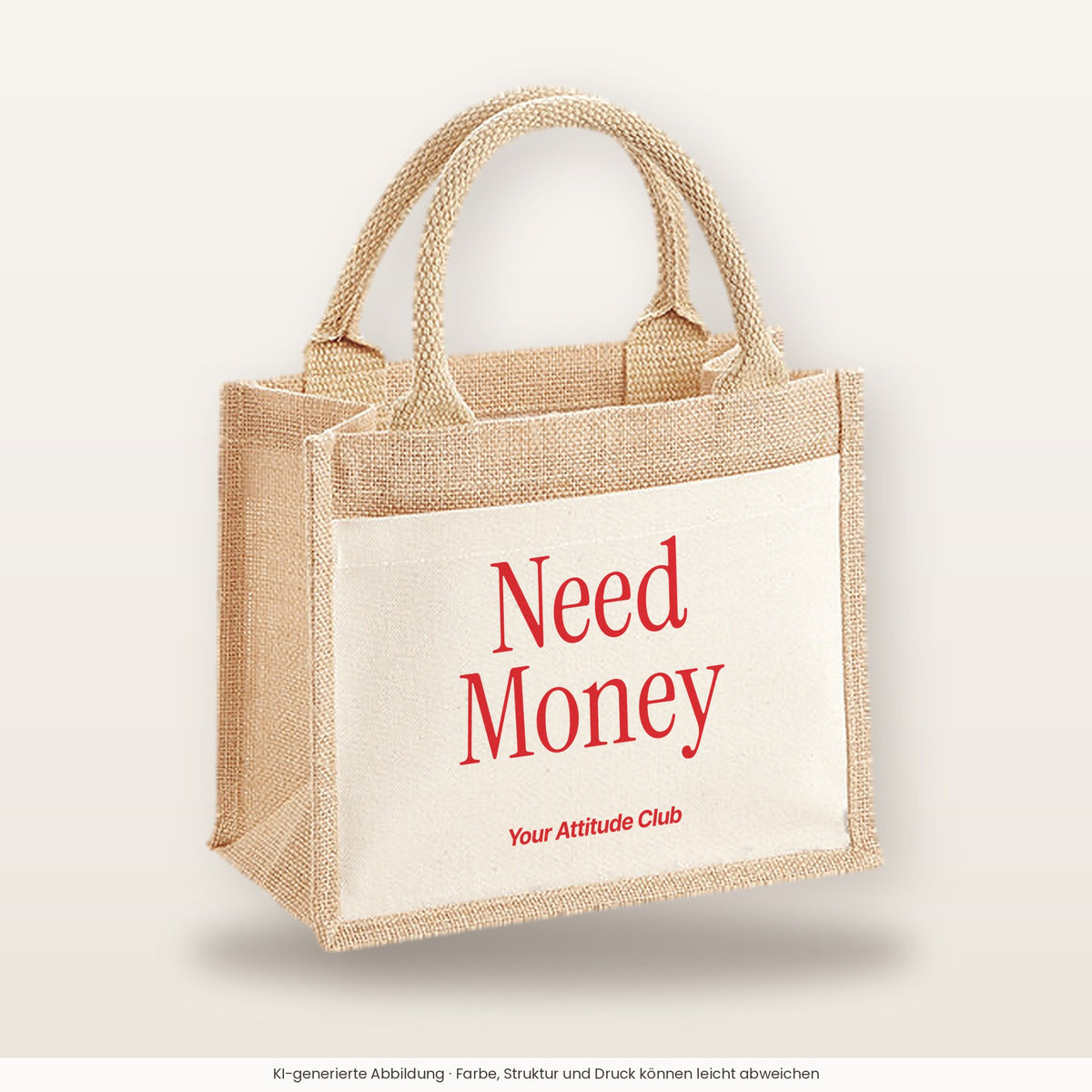 Need Money – Jutetasche mit Spruch, kleine Jutetasche 26 × 22 cm