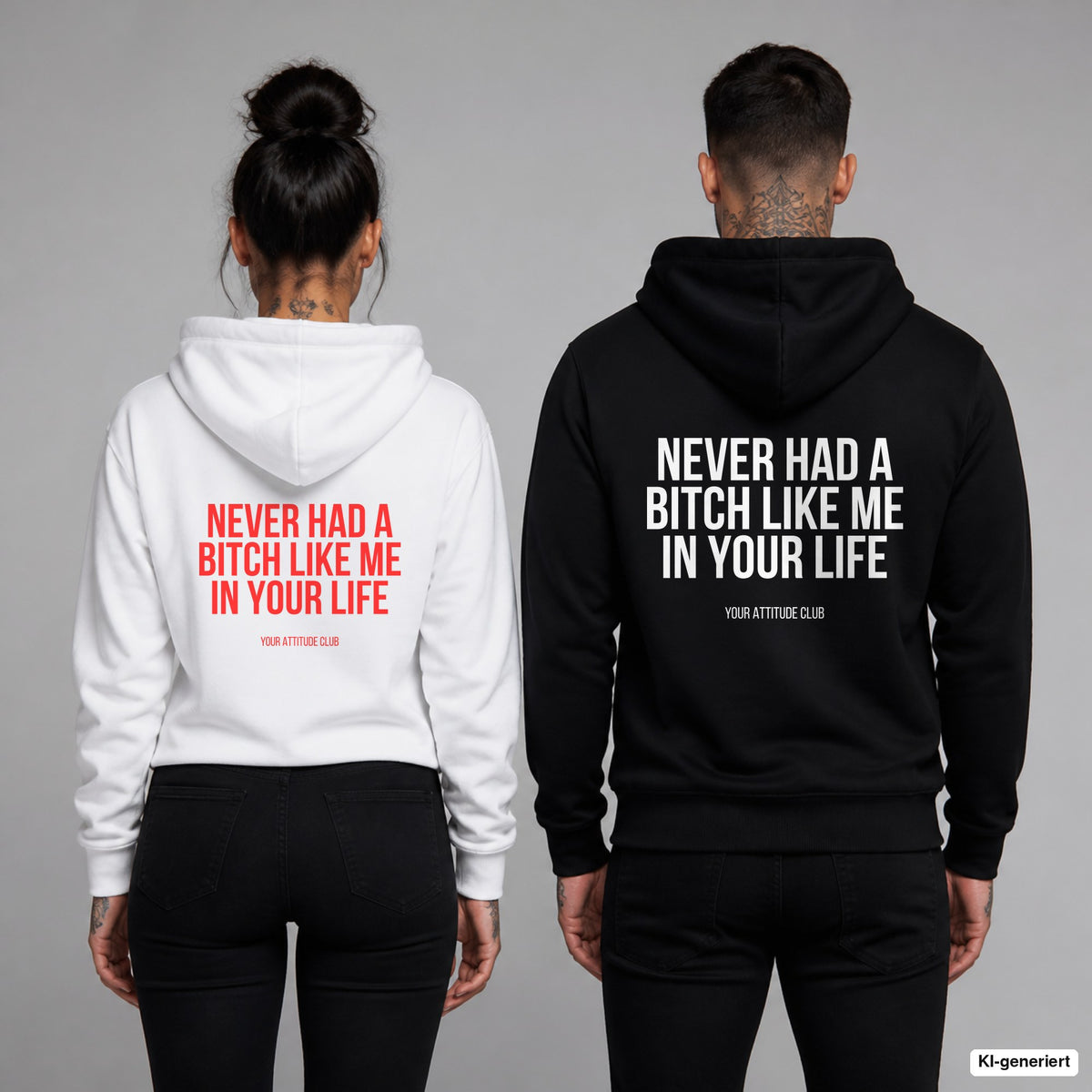 Never had a bitch like me in your life – Hoodie mit Backprint, Frau in Weiß mit rotem und Mann in Schwarz mit weißem Aufdruck