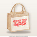 Nicht mein Zirkus. Trotzdem meine Kopfschmerzen. – Jutetasche mit Spruch, kleine Jutetasche 26 × 22 cm