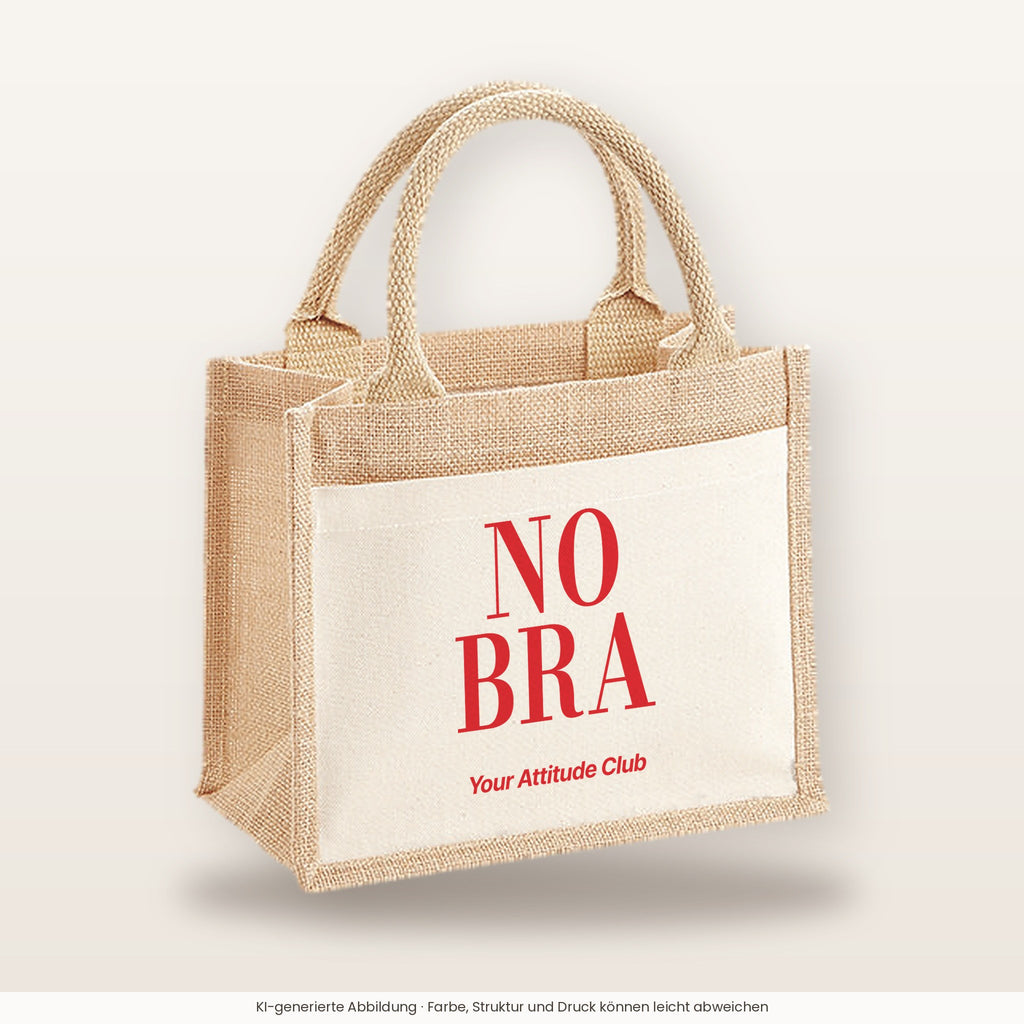 No Bra – Jutetasche mit Spruch, kleine Jutetasche 26 × 22 cm